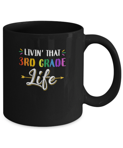 Livin' That 3rd Grade Life Fourth Grade Teacher Mug Coffee Mug | Teecentury.com