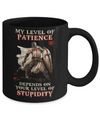 Knight Templar My Level Of Patience Depends On Your Level Of Stupidity Mug Coffee Mug | Teecentury.com