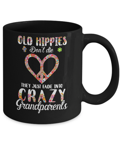 Old Hippies Don't Die They Fade Into Grandparents Mug Coffee Mug | Teecentury.com