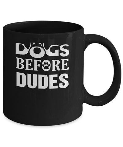 Dogs Before Dudes Mug Coffee Mug | Teecentury.com