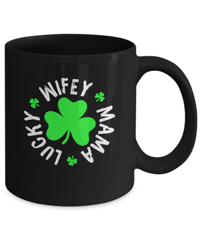 Wifey Mama Lucky St Patricks Day Mug Coffee Mug | Teecentury.com