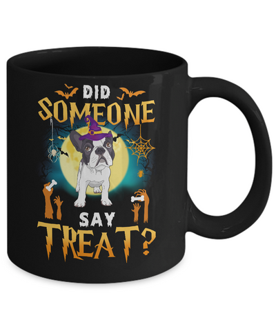 Did Someone Say Treat Bulldog Halloween Costume Mug Coffee Mug | Teecentury.com
