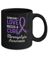 Someone I Love Needs Cure Fibromyalgia Awareness Warrior Mug Coffee Mug | Teecentury.com