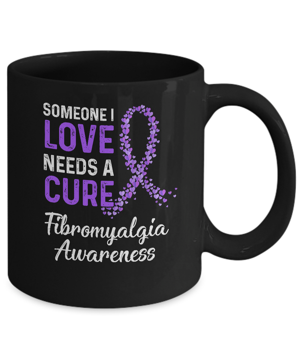 Someone I Love Needs Cure Fibromyalgia Awareness Warrior Mug Coffee Mug | Teecentury.com