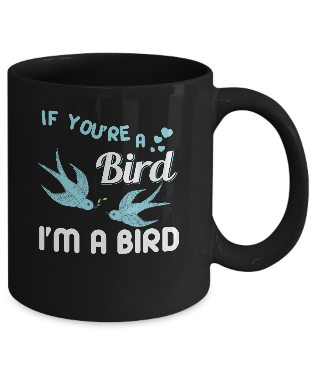 If You're A Bird I'm A Bird Couple Valentine Day Gift Mug Coffee Mug | Teecentury.com