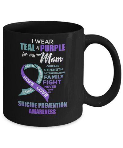 Suicide Prevention Awareness I Wear Teal Purple For My Mom Mug Coffee Mug | Teecentury.com