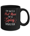 I'm Not A Hot Mess I'm A Spicy Disaster Mug Coffee Mug | Teecentury.com