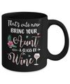 That's Cute Now Bring Your Aunt A Glass Of Wine Mug Coffee Mug | Teecentury.com