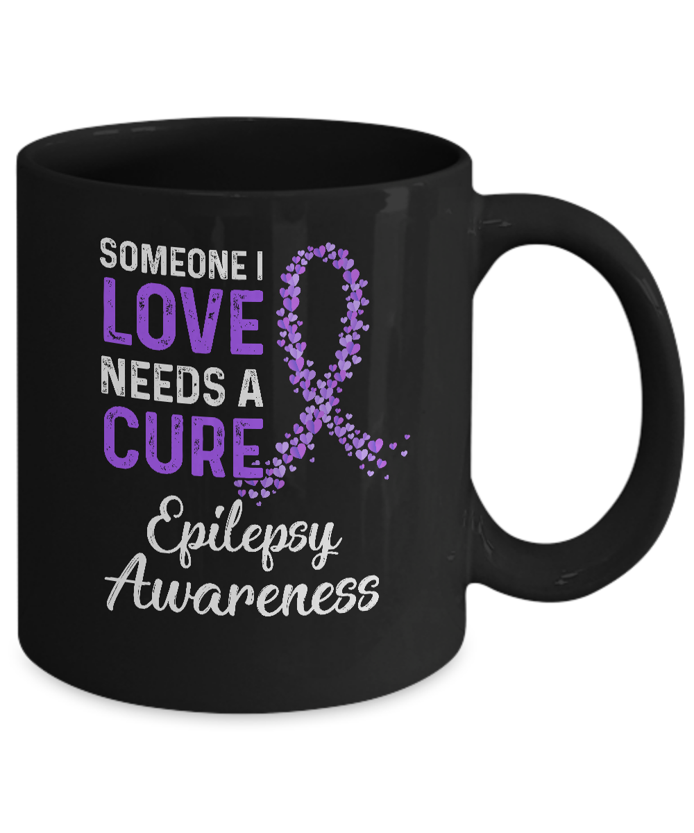 Someone I Love Needs Cure Epilepsy Awareness Warrior Mug Coffee Mug | Teecentury.com
