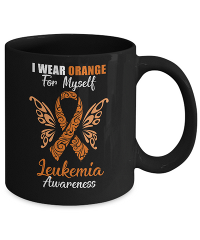 I Wear Orange For Myself Leukemia Awareness Gift Mug Coffee Mug | Teecentury.com