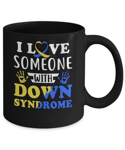 I Love Someone With Down Syndrome Mom Dad Mug Coffee Mug | Teecentury.com