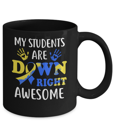 My Students Are Down Right Awesome Down Syndrome Mug Coffee Mug | Teecentury.com
