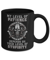 Viking Men My Level Of Patience Depends On Your Level Of Stupidity Mug Coffee Mug | Teecentury.com