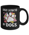 Easily Distracted By Dogs Mug Coffee Mug | Teecentury.com