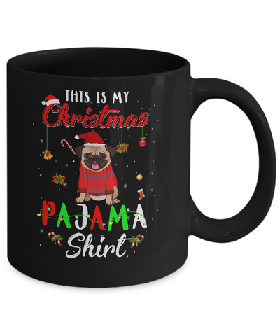 This Is My Christmas Pajama Pug Christmas Gifts Mug Coffee Mug | Teecentury.com