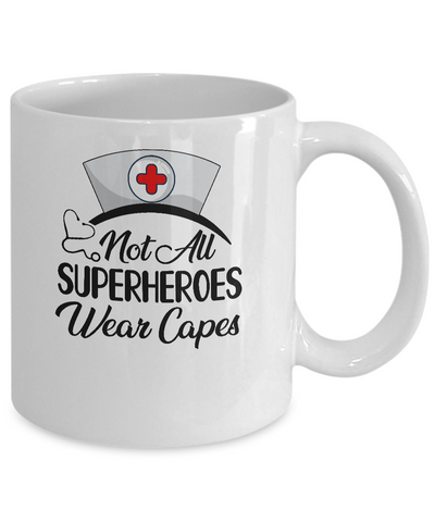 Not All Superheroes Wear Capes With Nurse Hat Mug Coffee Mug | Teecentury.com