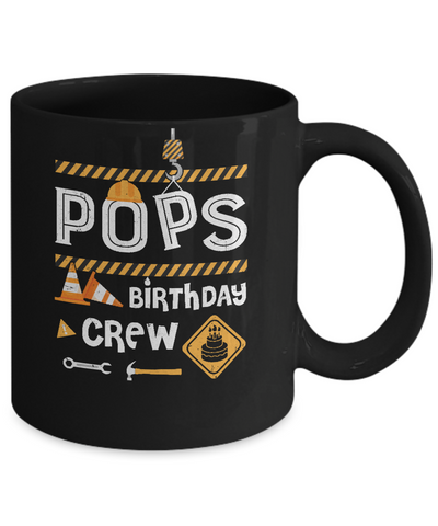 Pops Birthday Crew Construction Birthday Party Gift Mug Coffee Mug | Teecentury.com
