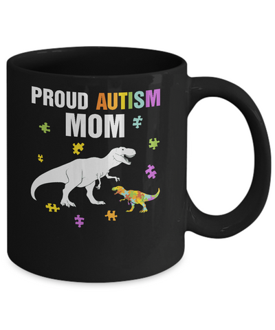 Proud Autism Mom T-Rex Dinosaur Autism Awareness Mug Coffee Mug | Teecentury.com