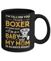 Boxer I'm Telling You I'm Not A Boxer My Mom Said Mug Coffee Mug | Teecentury.com