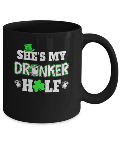 She's My Drunker Half St Patrick's Day Couples Mug Coffee Mug | Teecentury.com