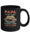 Vintage Papa Is My Name Class Cars Are My Game Fathers Day Mug Coffee Mug | Teecentury.com
