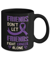 Friends Don't Let Friends Fight Cancer Alone Purple Violet Awareness Mug Coffee Mug | Teecentury.com