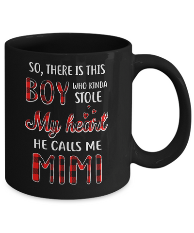 This Boy Who Kinda Stole My Heart He Calls Me Mimi Mug Coffee Mug | Teecentury.com