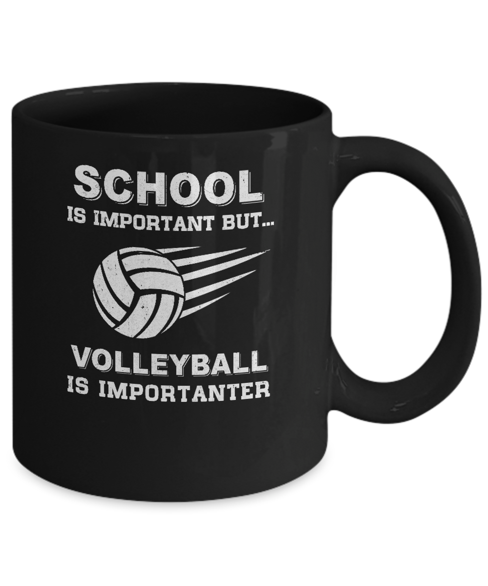 School Important Volleyball Is Importanter Gift Mug Coffee Mug | Teecentury.com