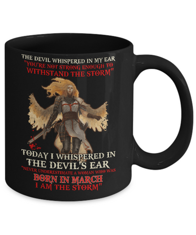 The Devil Whispered A Woman Who Was Born In March The Storm Mug Coffee Mug | Teecentury.com