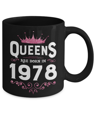Queens Are Born In 1978 Birthday Gift Coffee Mug | Teecentury.com