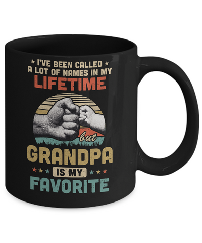 I've Been Called A Lot Of Names Grandpa Is My Favorite Gift Mug Coffee Mug | Teecentury.com