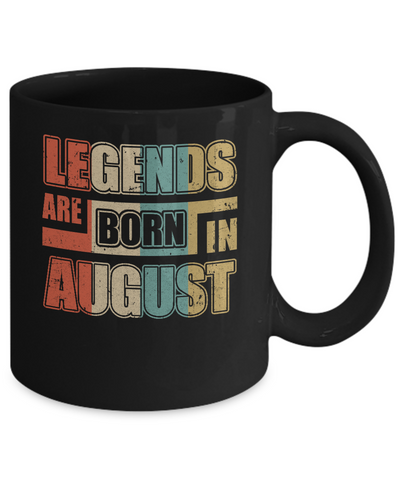 Classic Vintage Legends Are Born In August Birthday Mug Coffee Mug | Teecentury.com
