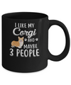 I Like My Corgi And Maybe 3 People Mug Coffee Mug | Teecentury.com