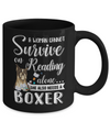 A Woman Cannot Survive On Reading Alone Boxer Mug Coffee Mug | Teecentury.com