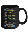 Born To Be A PALEONTOLOGIST Forced To Go To School Mug Coffee Mug | Teecentury.com