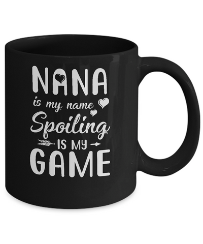 Nana Is My Name Spoiling Is My Game Funny Mothers Day Mug Coffee Mug | Teecentury.com