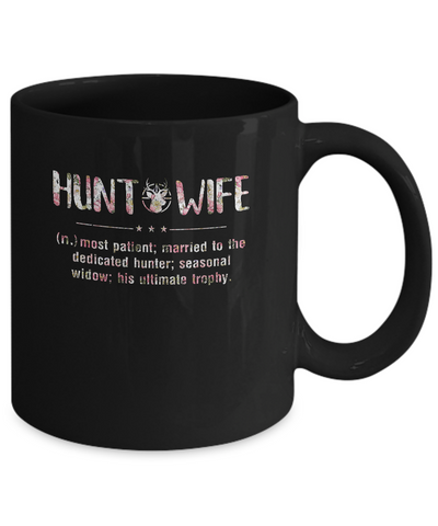 Flower Hunt Wife Most Patient Married To The Dedicated Hunter Mug Coffee Mug | Teecentury.com
