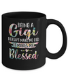 Being A Gigi Doesn't Make Me Old It Makes Me Blessed Mug Coffee Mug | Teecentury.com