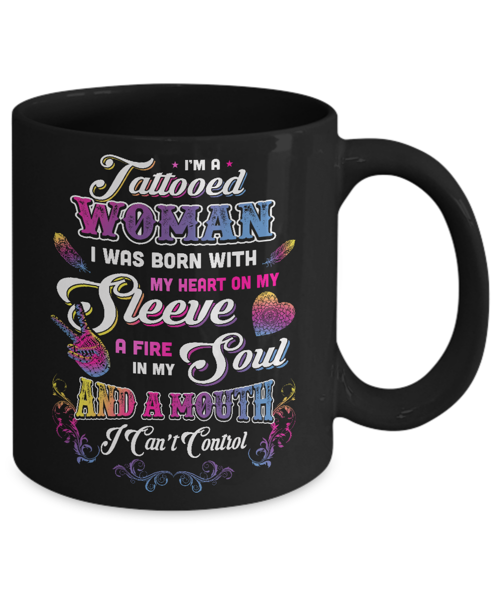 I'm A Tattooed Woman I Was Born With My Heart Coffee Mug | Teecentury.com