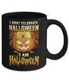 I Don't Celebrate Halloween I Am Halloween Costume Mug Coffee Mug | Teecentury.com