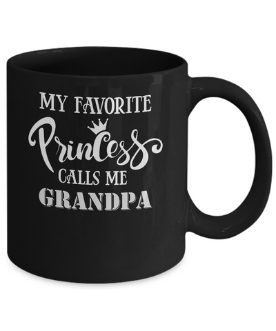 My Favorite Princess Calls Me Grandpa Mug Coffee Mug | Teecentury.com