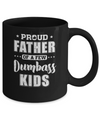 Proud Father Of A Few Dumbass Kids Fathers Day Gift Mug Coffee Mug | Teecentury.com