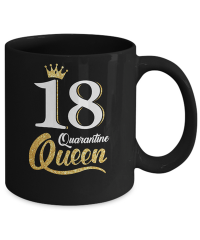 Born In 2004 My 18th Birthday Quarantine Queen Mug Coffee Mug | Teecentury.com