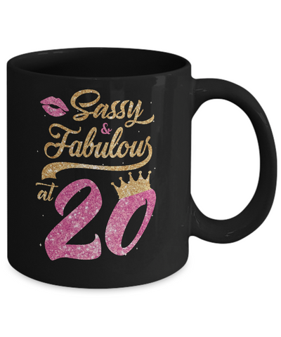 Sassy And Fabulous At 20th 2002 Birthday Gift Mug Coffee Mug | Teecentury.com