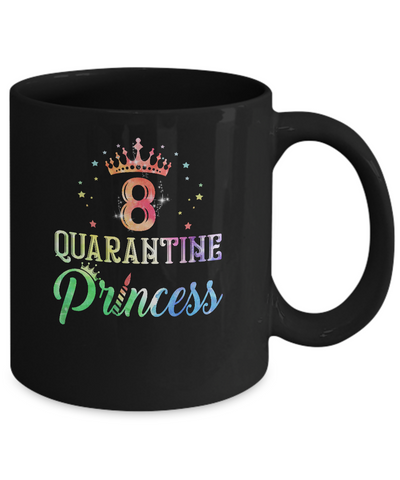 8 Quarantine Princess Happy Birthday Mug Coffee Mug | Teecentury.com