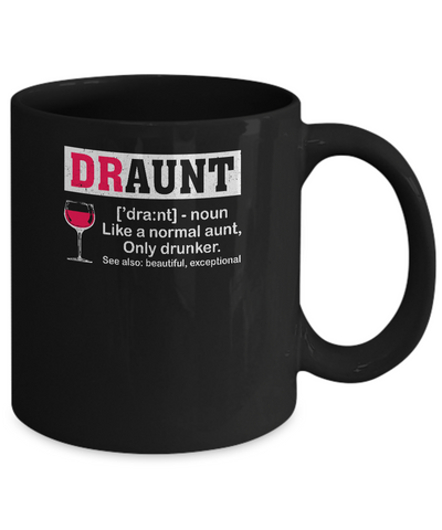 Funny Drunk Aunt Definition Drink Wine Lover Mug Coffee Mug | Teecentury.com