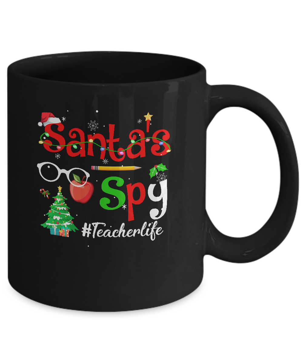 Christmas Teachers Teach Santa's Spy Teacher Life Mug Coffee Mug | Teecentury.com