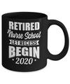 Retired Nurse School Let Recess Begin 2020 Retirement Mug Coffee Mug | Teecentury.com