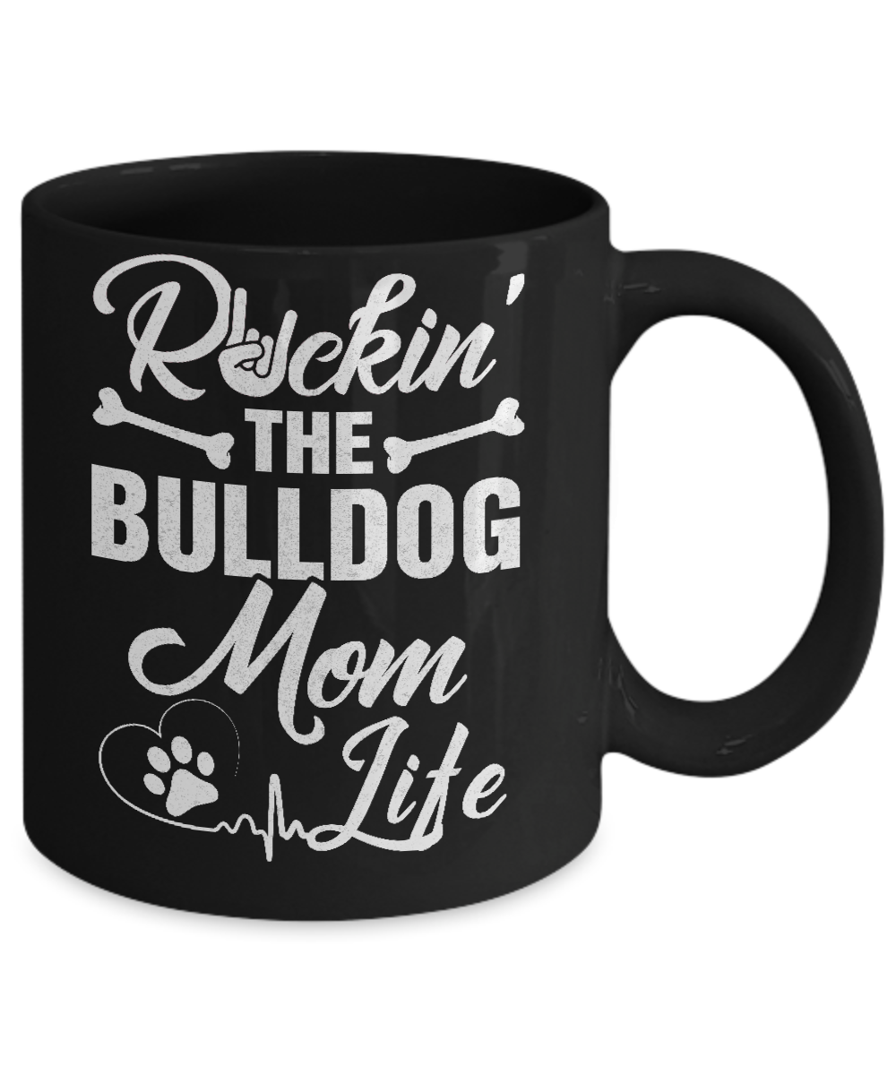 Rockin The Bulldog Mom Life Mug Coffee Mug | Teecentury.com