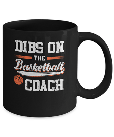 Dibs On The Coach Basketball Mug Coffee Mug | Teecentury.com